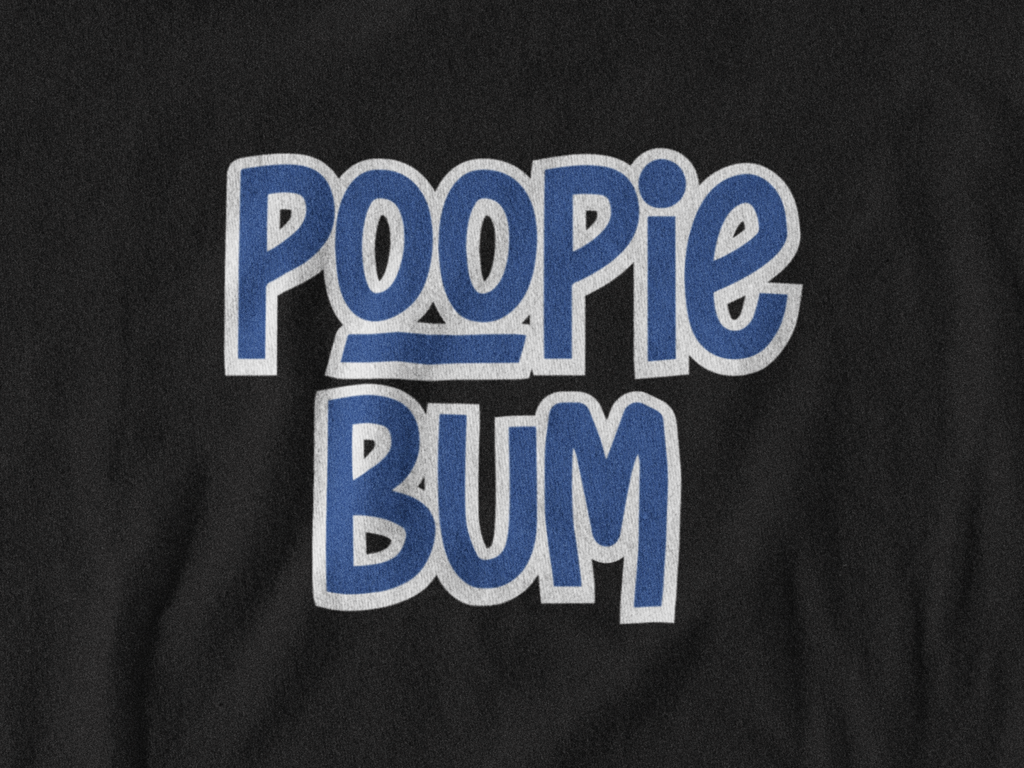 Poopie Bum T-Shirt