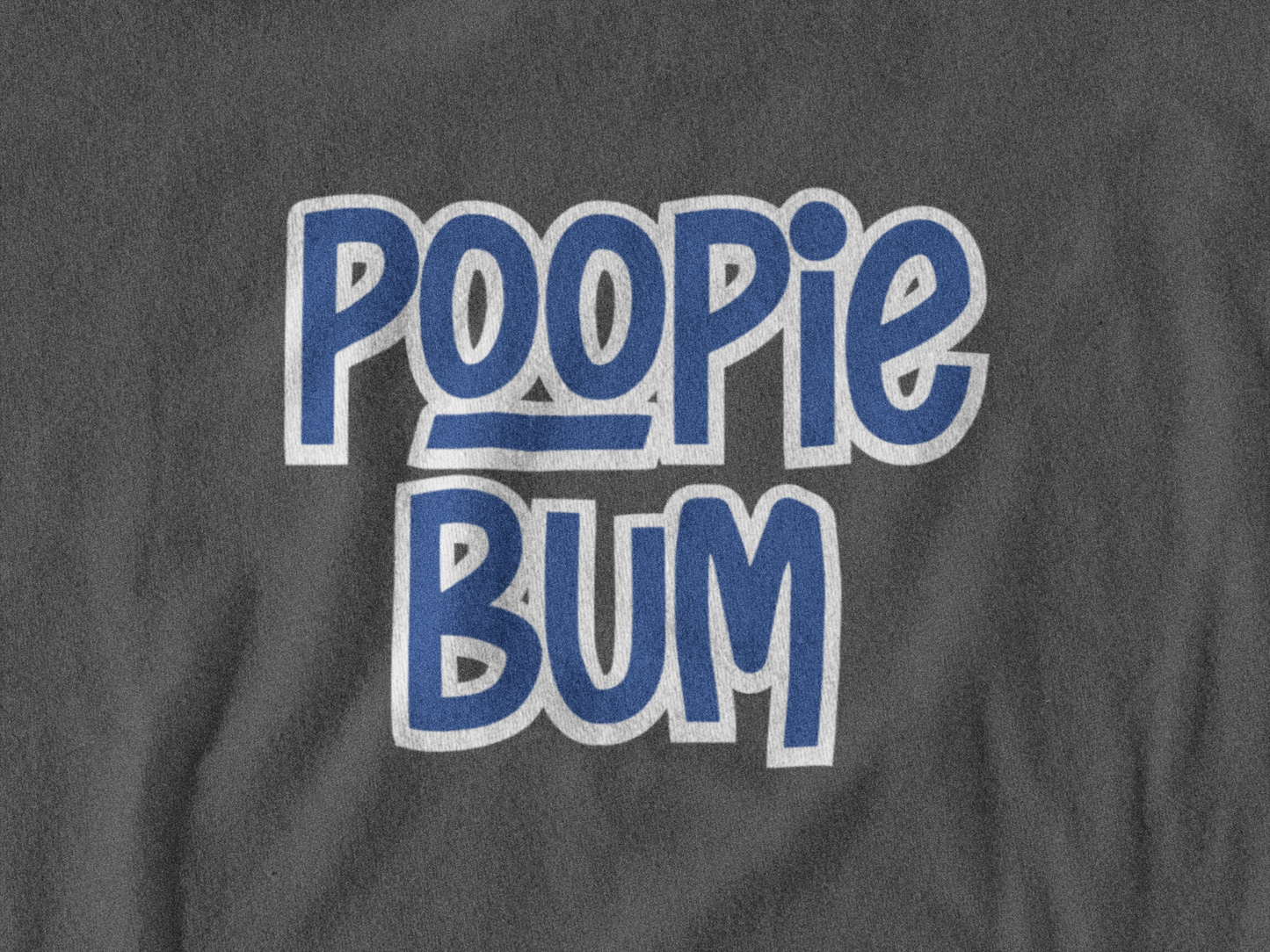 Poopie Bum T-Shirt