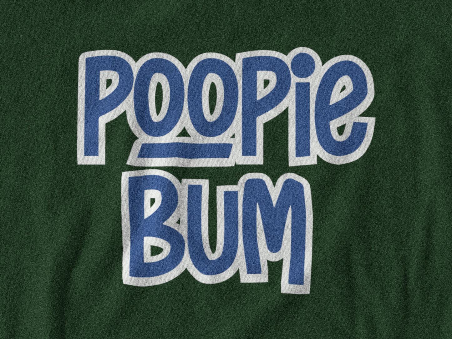 Poopie Bum T-Shirt