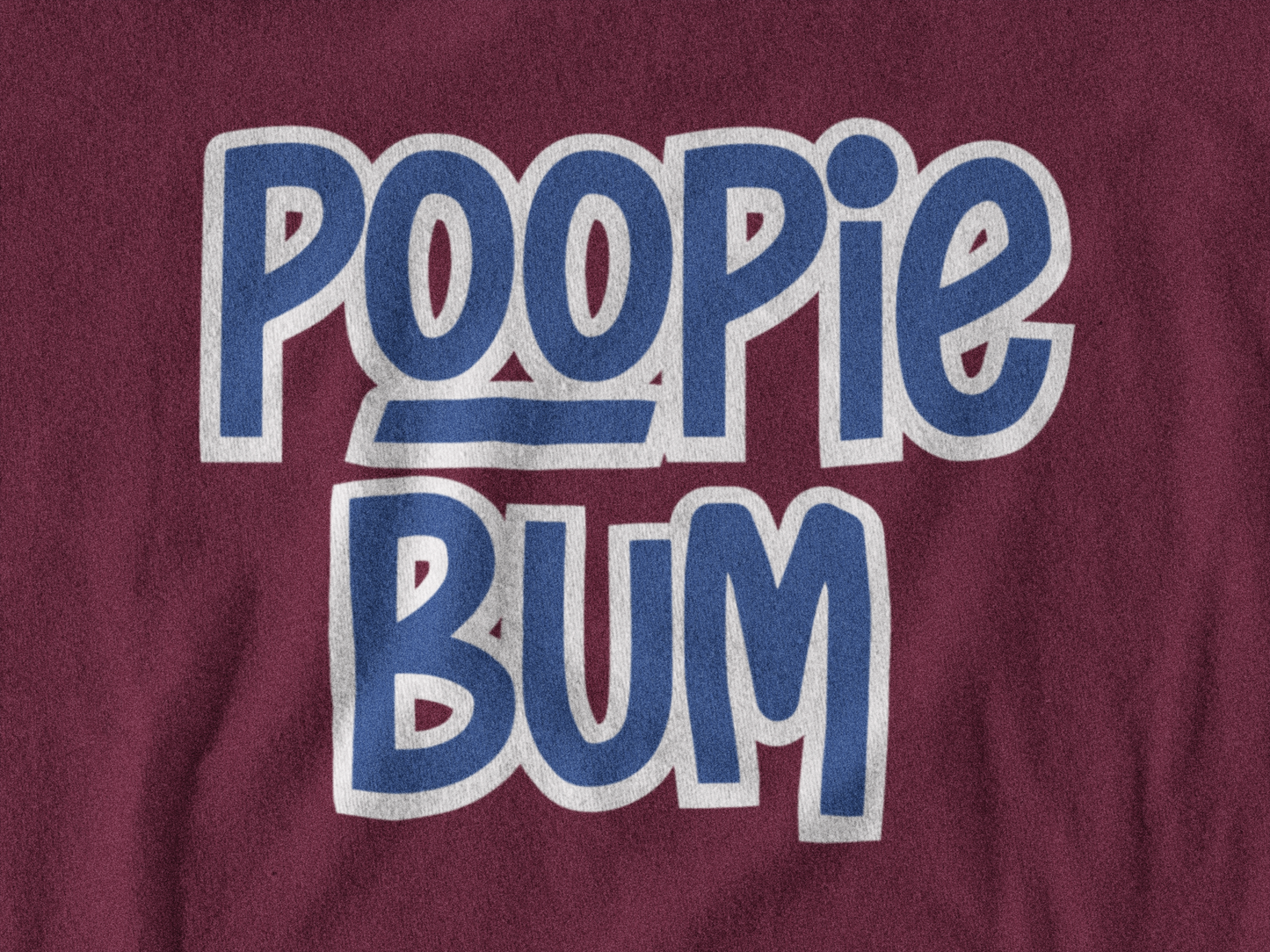 Poopie Bum T-Shirt