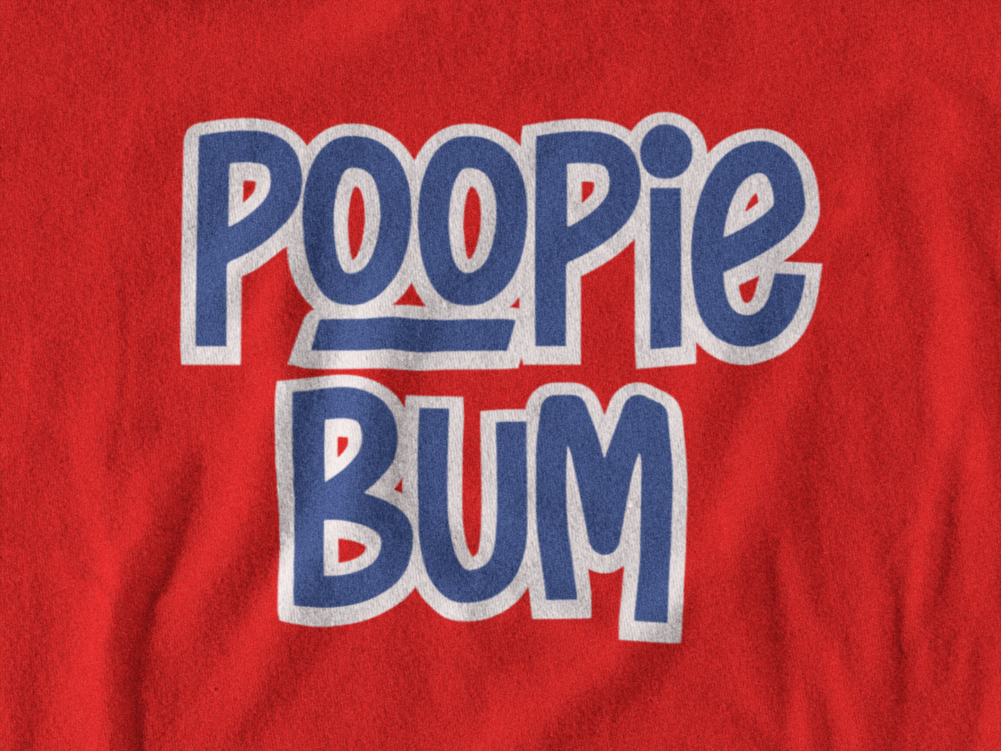 Poopie Bum T-Shirt